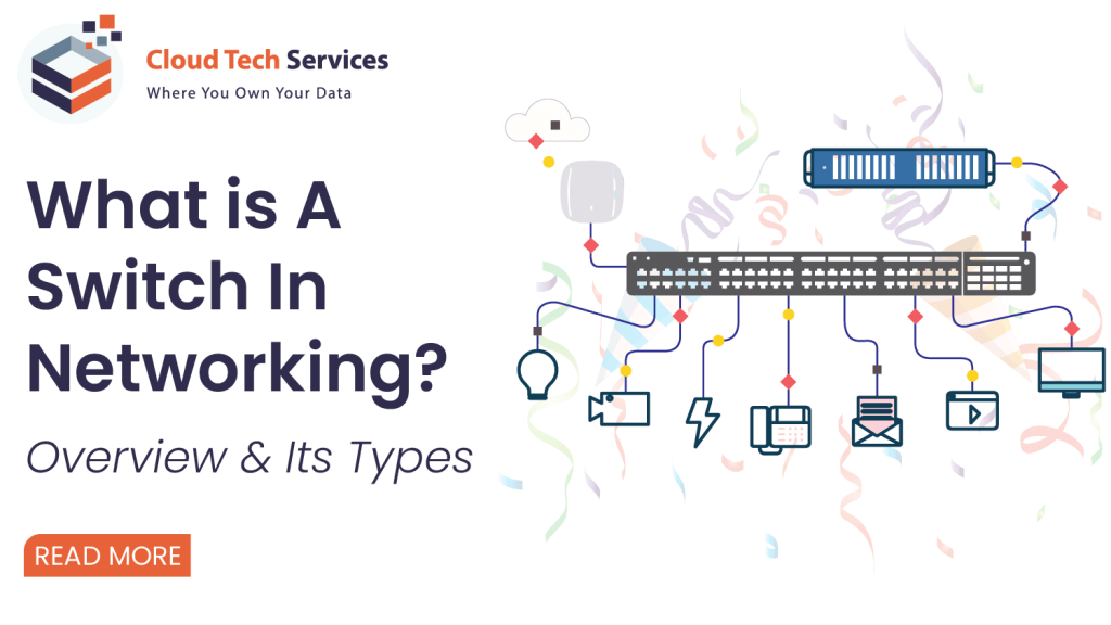 What Is A Switch In Networking? Cloud Tech Services