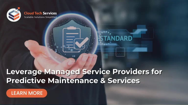 Leverage Managed Service Providers for Predictive Maintenance & Services