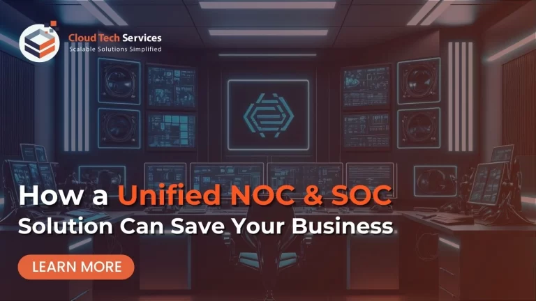 How a Unified NOC & SOC Solution Can Save Your Business