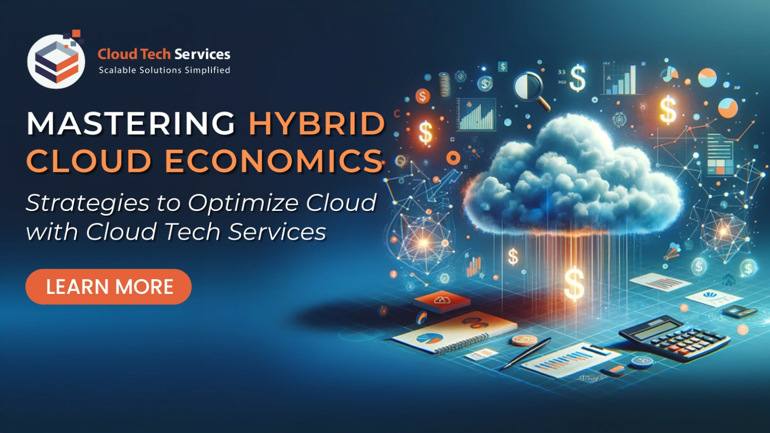 Mastering Hybrid Cloud Economics – Strategies to Optimize Cloud with Cloud Tech Services