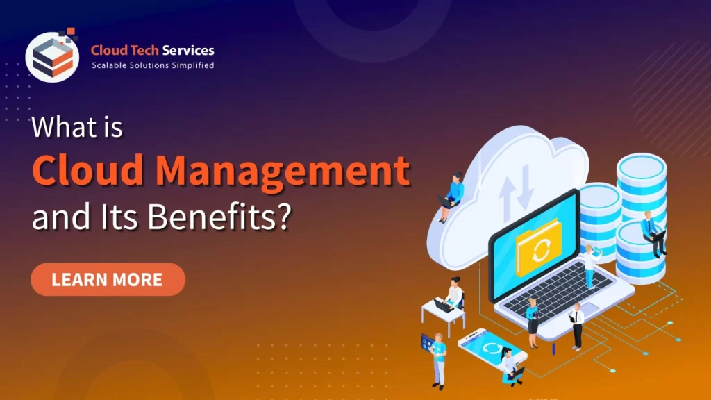 What is Cloud Management and Its Benefits