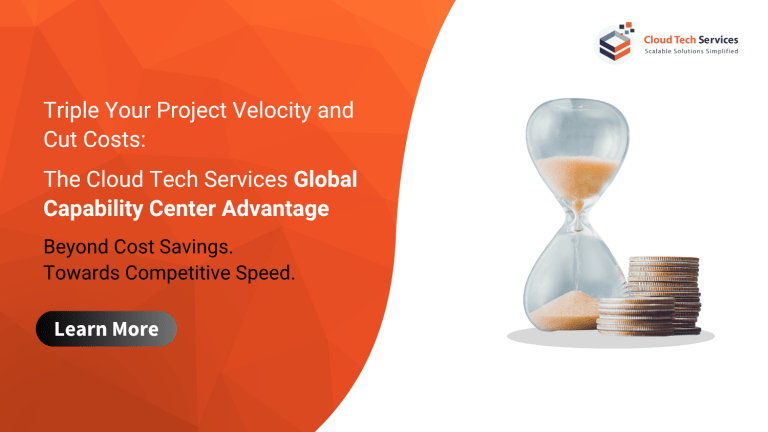 Triple Your Project Velocity and Cut Costs: The Cloud Tech Services Global Capability Center AdvantageTriple Your Project Velocity and Cut Costs: The Cloud Tech Services Global Capability Center Advantage