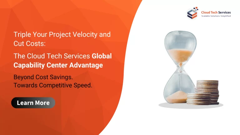 Triple Your Project Velocity and Cut Costs: The Cloud Tech Services Global Capability Center AdvantageTriple Your Project Velocity and Cut Costs: The Cloud Tech Services Global Capability Center Advantage