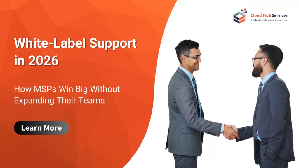 White-label IT support for MSPs enabling faster execution, SLA compliance, and scalable service delivery in 2026